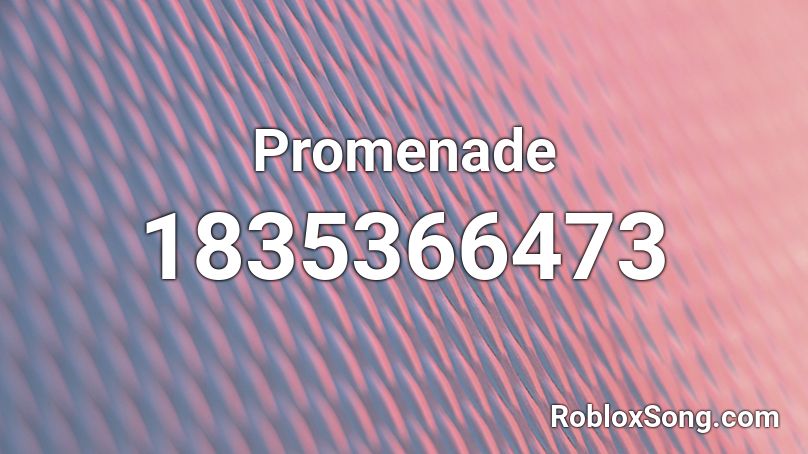 Promenade Roblox ID