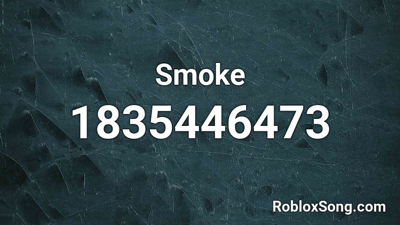 Smoke Roblox ID