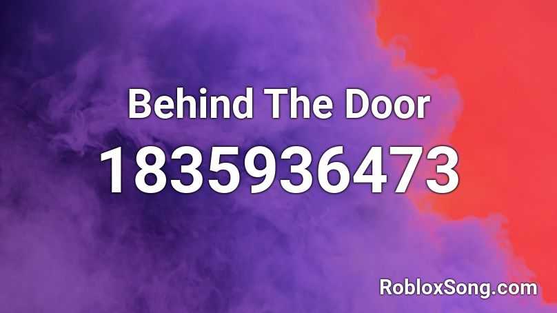 Behind The Door Roblox ID