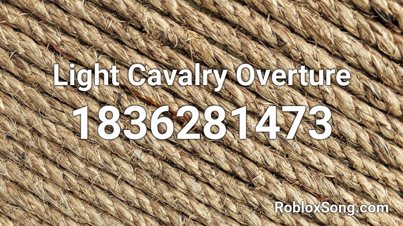 Light Cavalry Overture Roblox ID