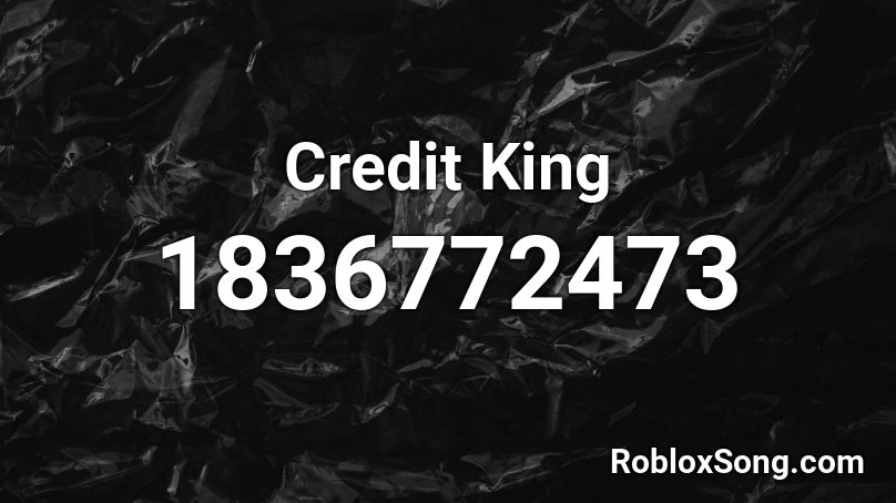 Credit King Roblox ID