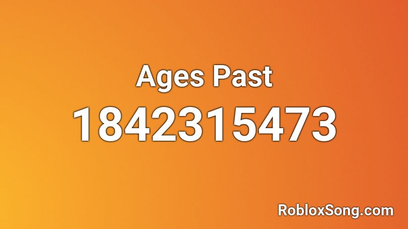 Ages Past Roblox ID