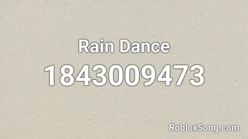 Rain Dance Roblox ID