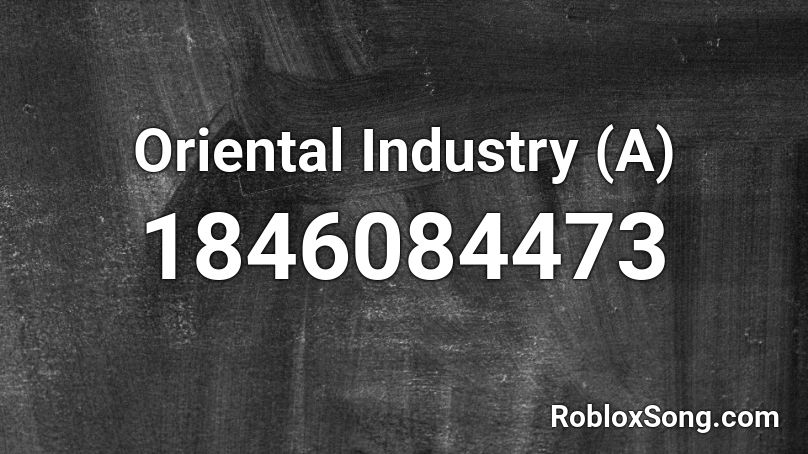 Oriental Industry (A) Roblox ID