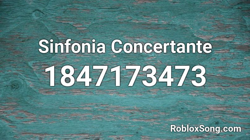 Sinfonia Concertante Roblox ID