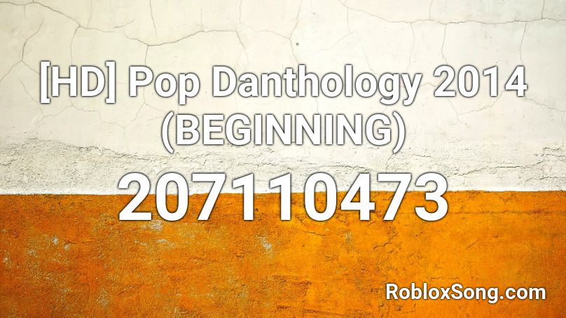 [HD] Pop Danthology 2014 (BEGINNING) Roblox ID