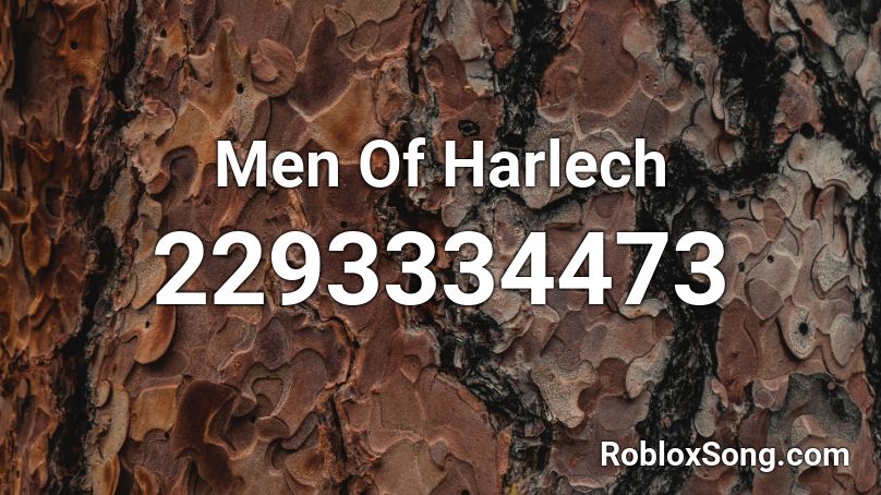 Men Of Harlech Roblox ID