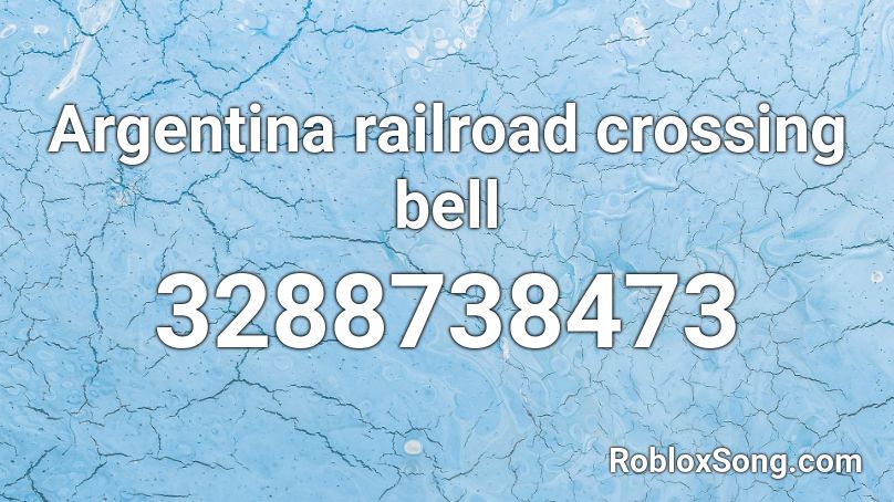 Argentina railroad crossing bell Roblox ID