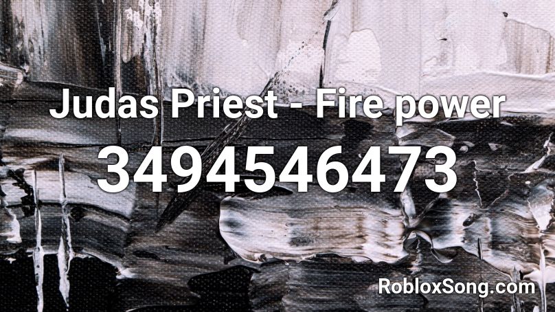 Judas Priest - Fire power Roblox ID
