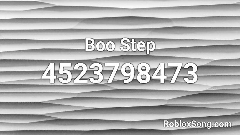 Boo Step Roblox ID