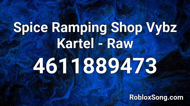 Spice Ramping Shop Vybz Kartel - Raw Roblox ID