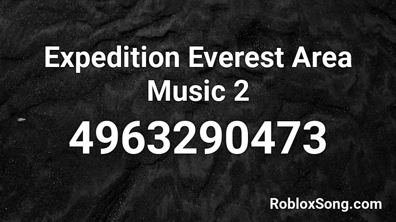 Expedition Everest Area Music 2 Roblox ID