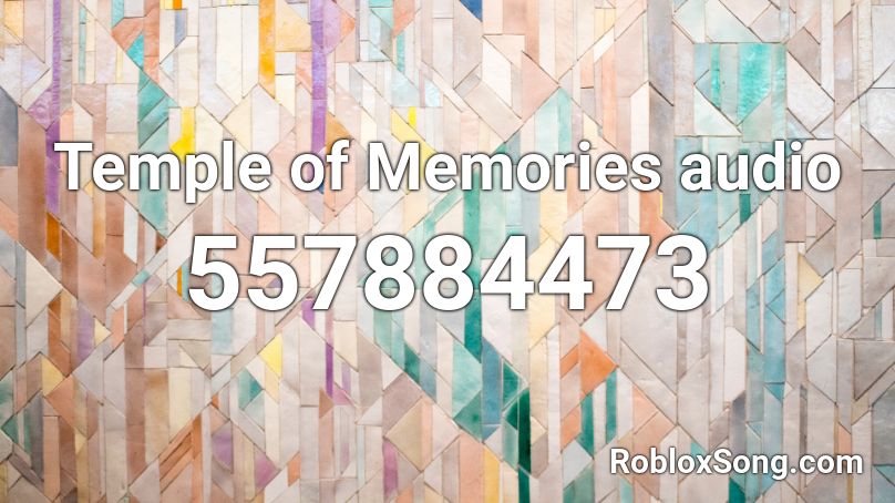 Temple of Memories audio Roblox ID