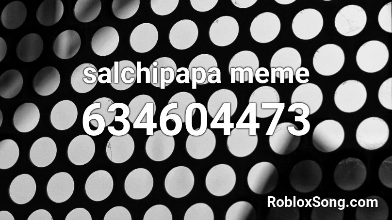 salchipapa meme Roblox ID