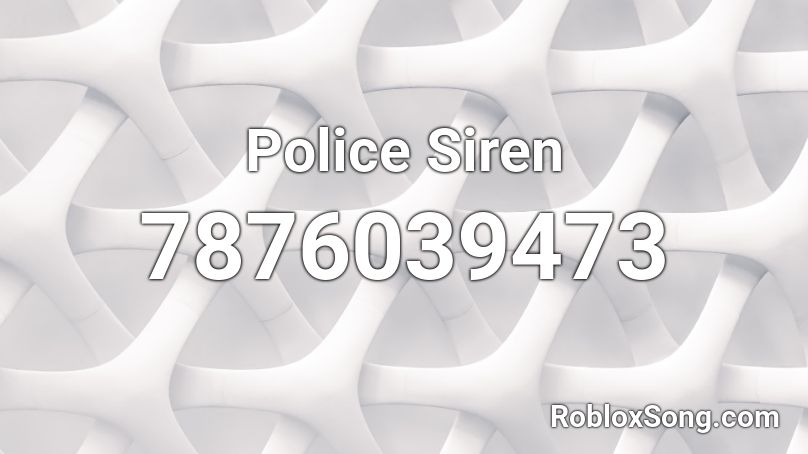 Police Siren Roblox ID