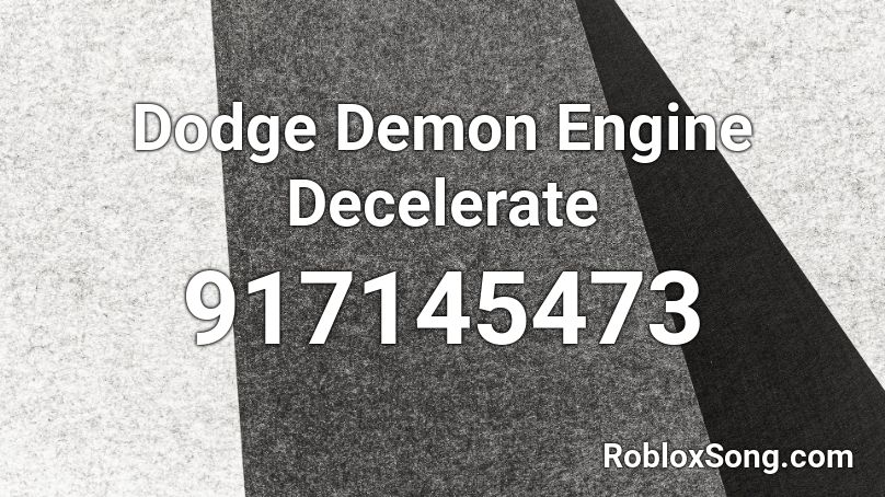 Dodge Demon Engine Decelerate Roblox ID