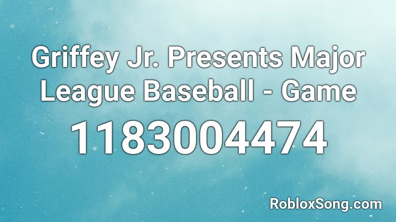 Griffey Jr Presents Major League Baseball Game Roblox Id Roblox Music Codes - roblox baseball game