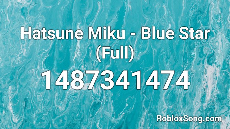 Hatsune Miku - Blue Star (Full) Roblox ID
