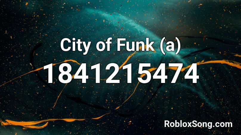 City of Funk (a) Roblox ID