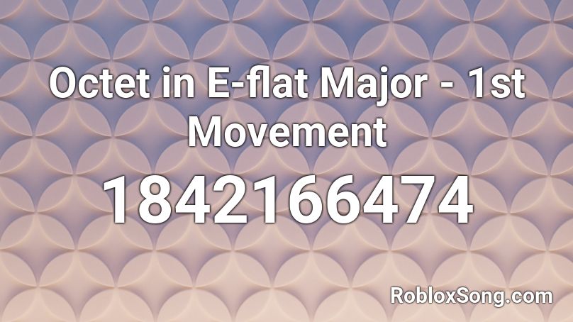 Octet in E-flat Major - 1st Movement Roblox ID