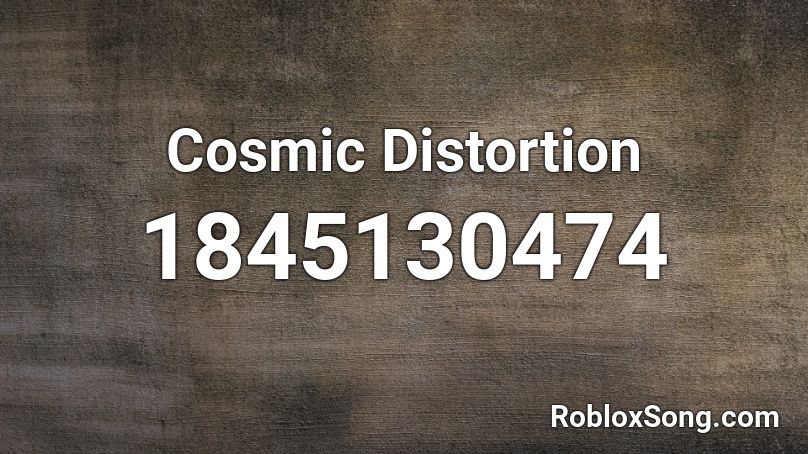 Cosmic Distortion Roblox ID