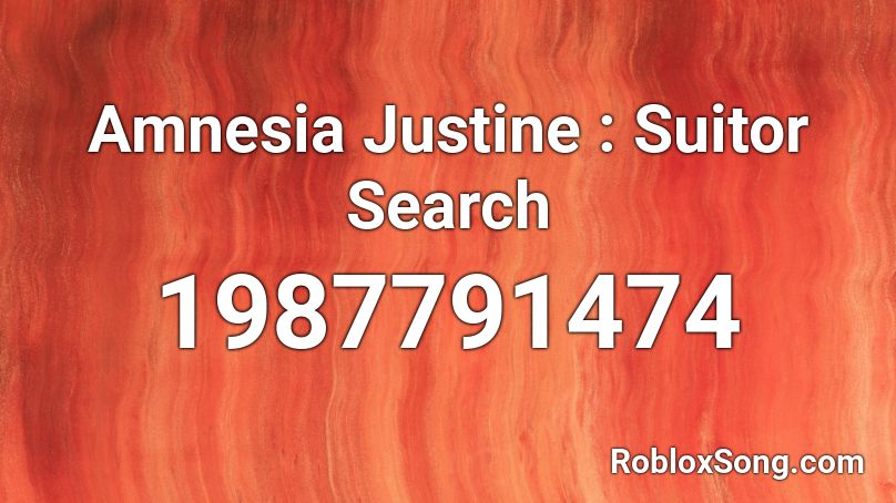Amnesia Justine : Suitor Search Roblox ID