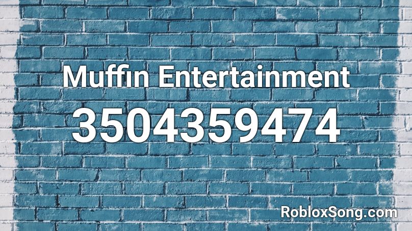 Muffin Entertainment Roblox ID