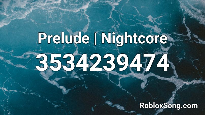 Prelude | Nightcore Roblox ID