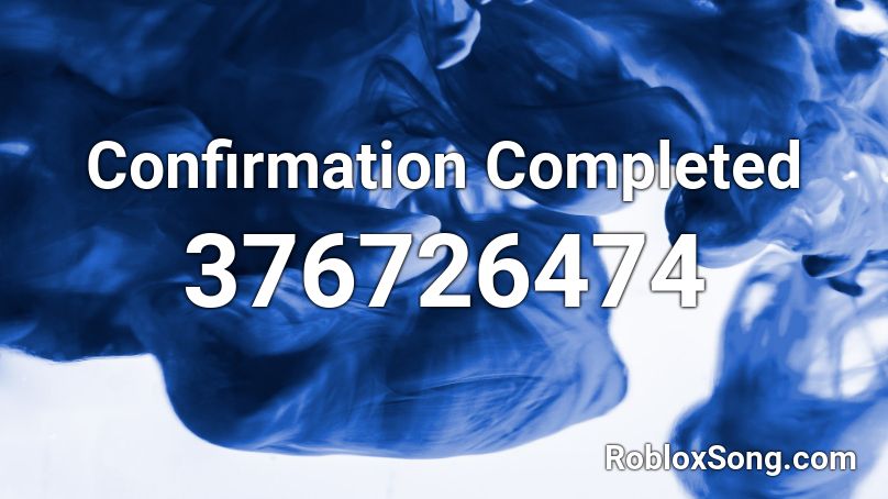 Confirmation Completed Roblox ID