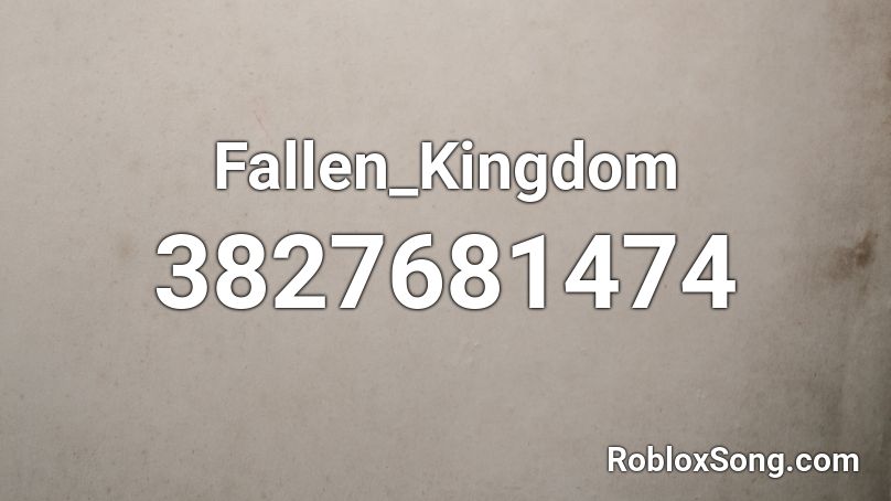 Fallen_Kingdom Roblox ID