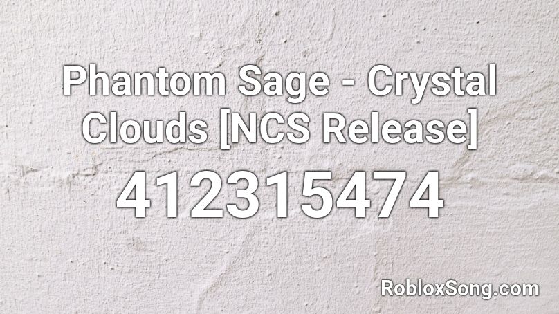 Phantom Sage - Crystal Clouds [NCS Release] Roblox ID