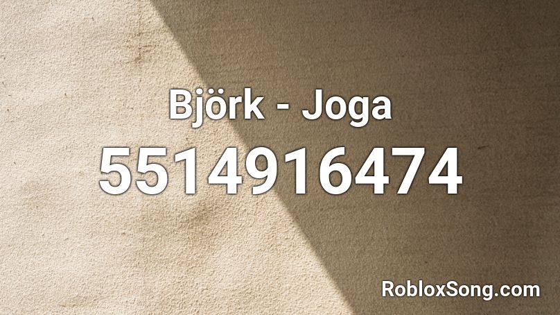 Björk - Joga Roblox ID