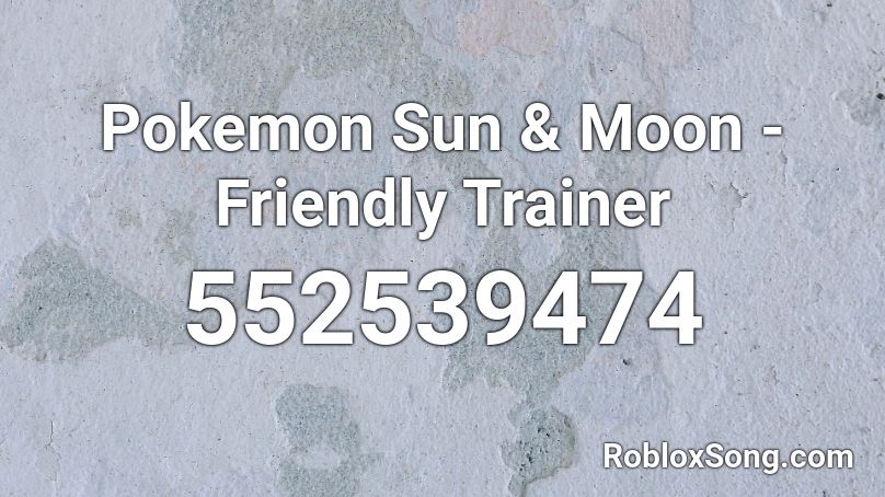 Pokemon Sun & Moon - Friendly Trainer Roblox ID