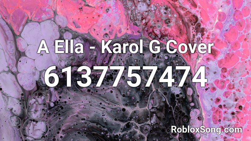 A Ella - Karol G Cover Roblox ID