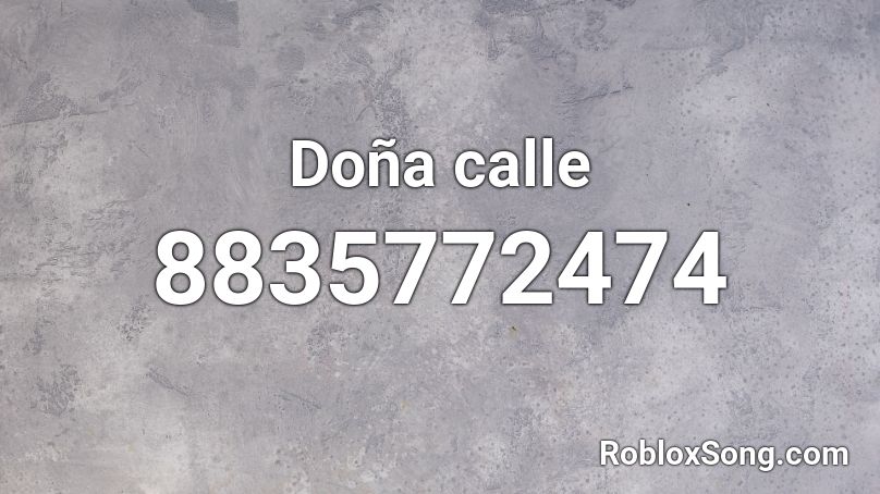 Doña calle Roblox ID