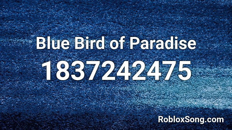 Blue Bird of Paradise Roblox ID