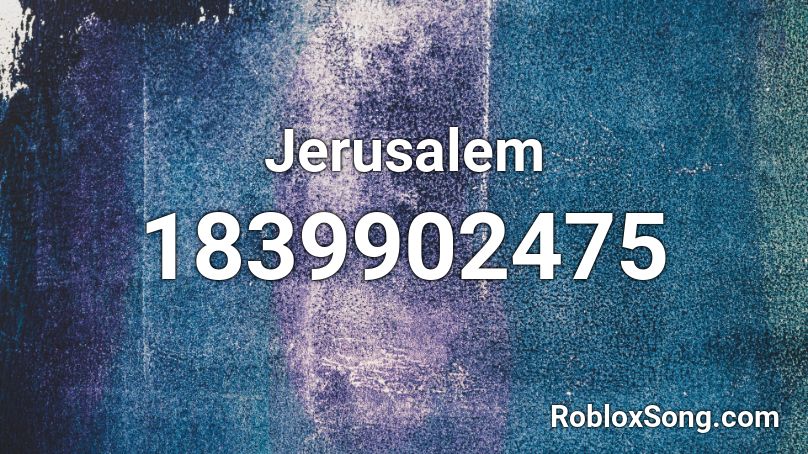 Jerusalem Roblox ID