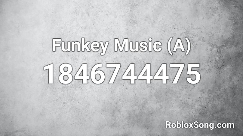 Funkey Music (A) Roblox ID