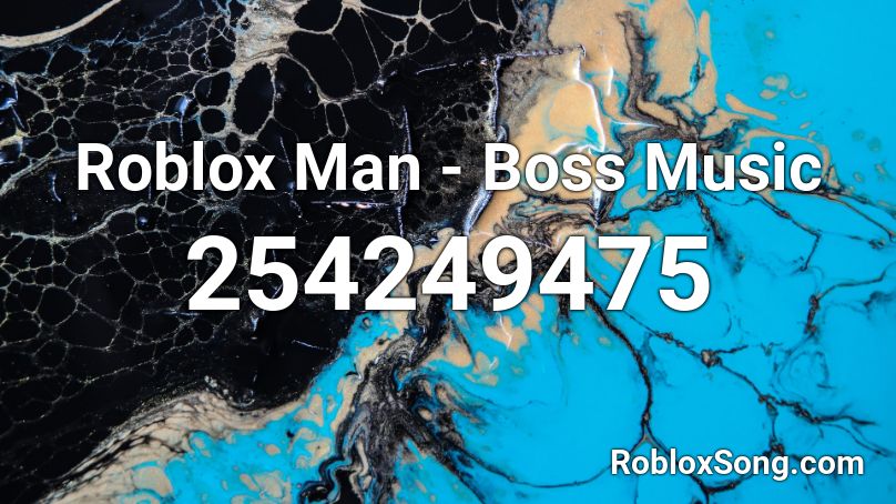 Roblox Man - Boss Music Roblox ID
