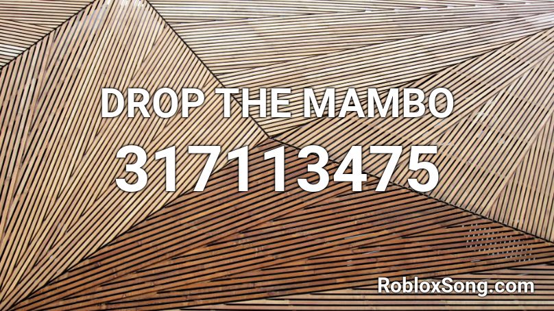 DROP THE MAMBO Roblox ID