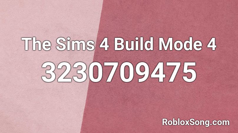 The Sims 4 Build Mode 4 Roblox ID