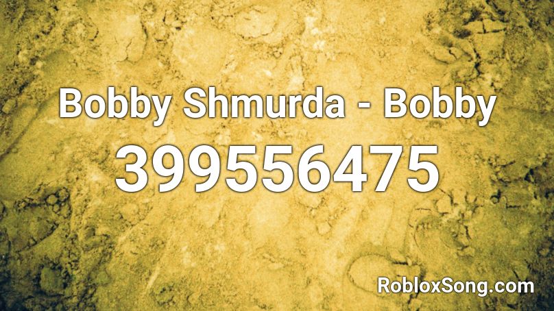 Bobby Shmurda - Bobby Roblox ID