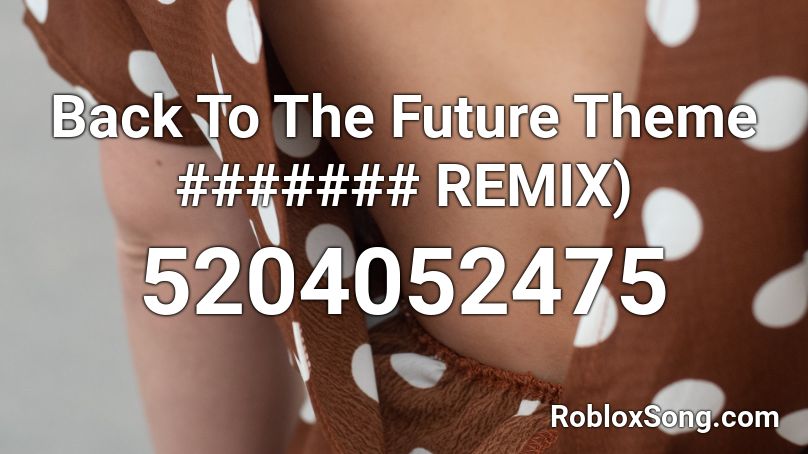back to the future roblox song id