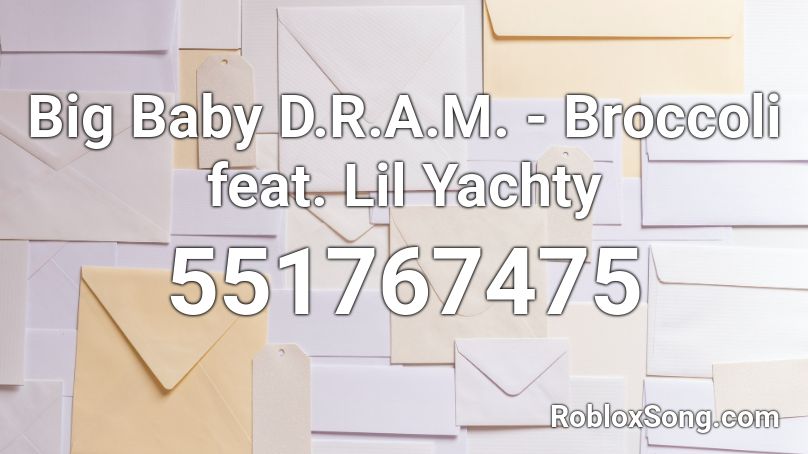 Big Baby D.R.A.M. - Broccoli feat. Lil Yachty  Roblox ID