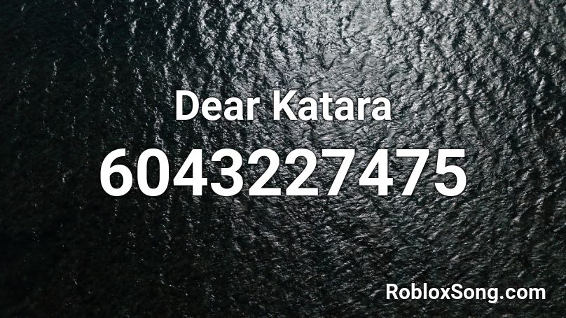Dear Katara Roblox ID