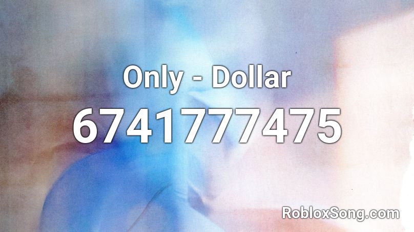 Only - Dollar Roblox ID