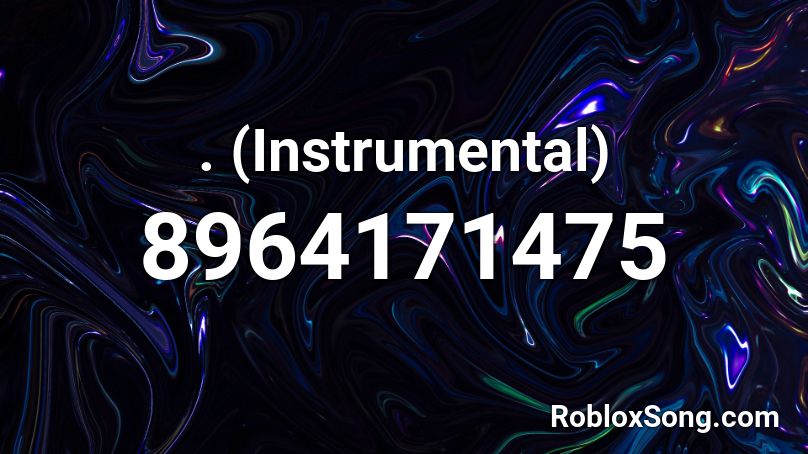 . (Instrumental) Roblox ID