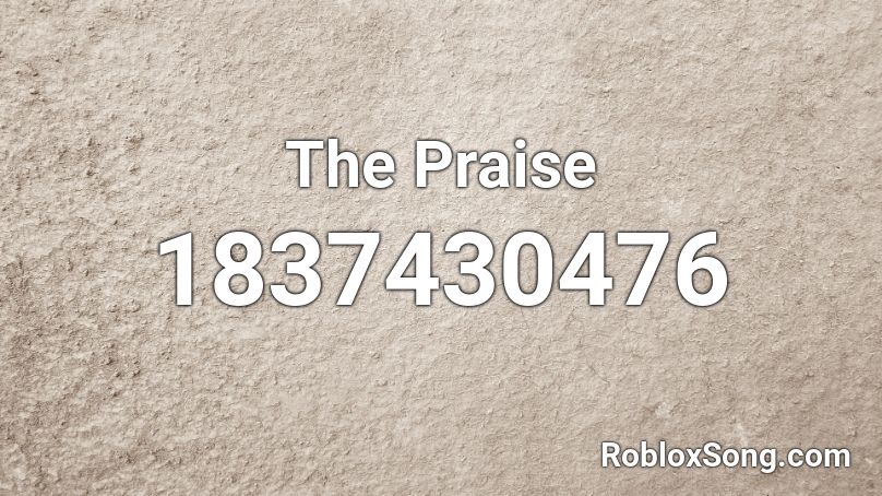 The Praise Roblox ID