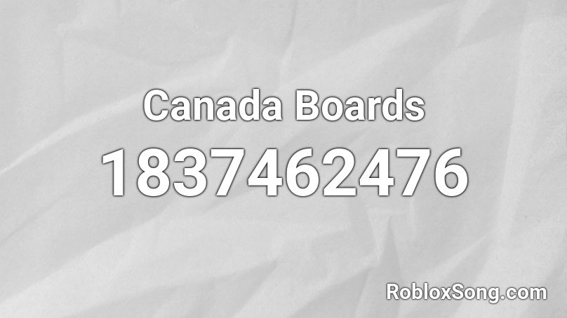 Canada Boards Roblox ID