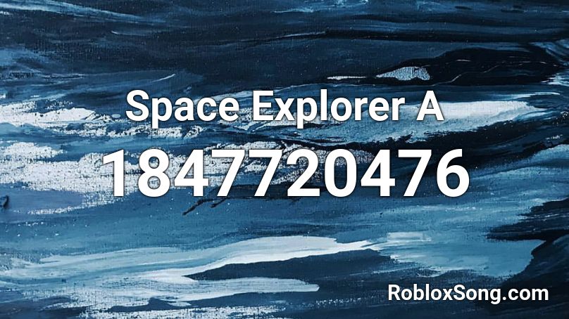 Space Explorer A Roblox ID